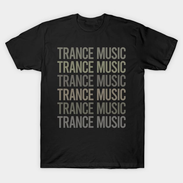 Gray Text Art Trance music T-Shirt by Happy Life